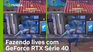 Faça lives com NVIDIA GeForce RTX Série 40 e NVIDIA Studio