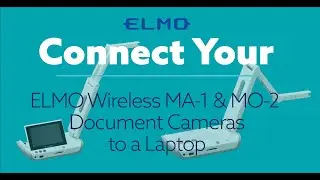 Connecting MA-1 and MO-2 Wireless Doc Cams to a Laptop