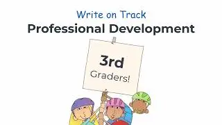Write on Track Professional Development (Grade 3)