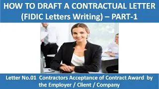 HOW TO DRAFT A CONTRACTUAL LETTER - FIDIC Letters Writing – PART 1