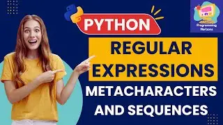 Python Regex Metacharacters & Special Sequences Explained with Examples