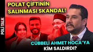 Engin Polat'ın Salınması, Cübbeli Ahmet Hoca'ya Saldırı | Olayların Arka Planı