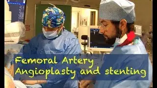 Percutaneous Superficial Femoral Artery Angioplasty and Stenting Procedure