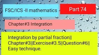 Integration by Partial fraction||Chap#3||Exercise 3.5||Q#6|| #integrationbypartialfractions #maths