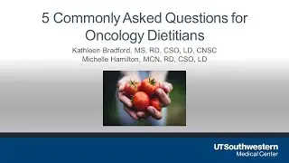 Oncology Nutrition and Commonly Asked Questions
