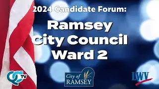 Ramsey City Council Ward 2 Candidate Forum | Ramsey, MN | QCTV