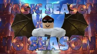 46:MAGIC SEASON: Medium update!