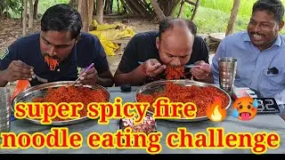 SUPER SPICY 🔥 FIRE NOODLE KHAO ₹500 LE JAO. SUPER SPICY FIRE NOODLE EATING CHALLENGING VIDEO