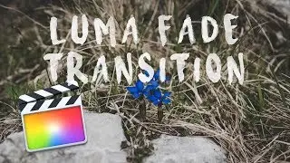 Luma Fade Transition | Final Cut Pro X Tutorial