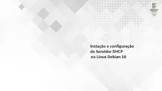 Instalação e configuração de servidor DHCP com Linux Debian 10