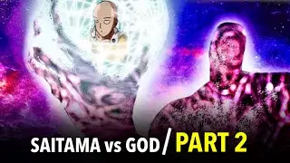SAITAMA vs GOD PART 2