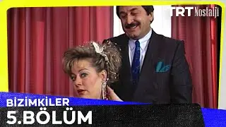 Bizimkiler 5. Bölüm 