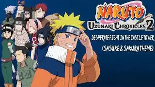 Naruto: Uzumaki Chronicles 2 OST - Desperate Fight in the Castle Tower (Sasuke & Sakura Theme)