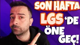 SON HAFTA LGS'Yİ NASIL KAZANIRSINIZ? | 3 DAKİKADA ANLATIYORUM! 💥