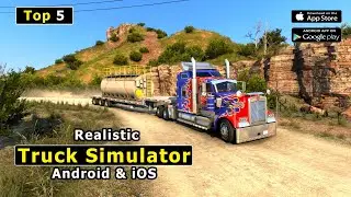 Top 5 Realistic Truck Simulator Games For Android iOS 2024 | Part 1