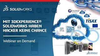 Risiko Cyberangriff: Mit 3DEXPERIENCE® SOLIDWORKS haben Hacker keine Chance
