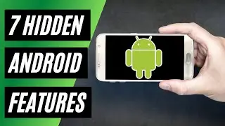 Top 7 Hidden Features of Android Phones | Android Tips and Tricks