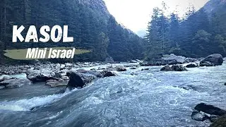 Kasol The Mini Israel | Beautiful Kasol Himachal Pradesh | kasol, Manikaran & Kheerganga - PART ONE