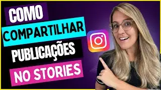COMO COMPARTILHAR PUBLICAÇÕES no STORIES do INSTAGRAM - ATUALIZADO 2022