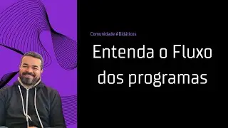 Entendendo o fluxo de execução em C# - Tutorial de programação para iniciantes - | Episódio 8