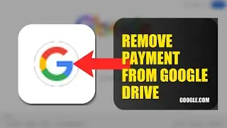 How To Remove Payment Method From Google Drive 2025 (2026)