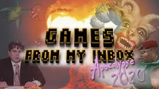 Games From My Inbox: Apocalypse 2020 Edition