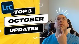 October Lightroom Updates 2023