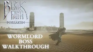 Bleak Faith: Forsaken Wormlord Boss Walkthrough