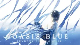 TRYDENY - Oasis Blue Feat.LONELEE (Chill Satellite Remix)