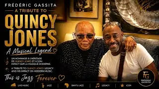 Frederic GASSITA Mon hommage à Mr Quincy Jones