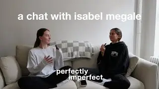 gaining weight, college life, & navigating change with isabel megale | EP 40