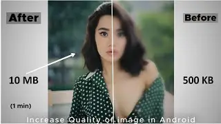 How to increase image Quality in Android || Convert low Quality photo to high Quality photo
