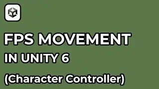 FIRST PERSON Movement In Unity 6 - (Character Controller)