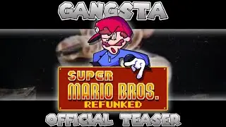 FNF Super Mario Bros. REFUNKED Official Teaser | Gangsta [Full Song]