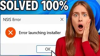 NSIS Error - error launching installer in Windows 11 /10/8/7 | How To Fix nsis launching installer ✅