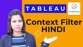 Context Filter in Tableau in Hindi | Tableau Tutorial in Hindi With Example | Filters in Tableau🔥