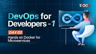 Day 3: Hands on Docker for Microservices | DevOps for Developers 1 | Stack Learner