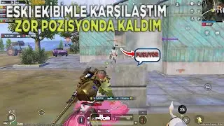 ESKİ EKİBİMLE DENK GELDİM EFSANE MAÇ | PUBG MOBİLE