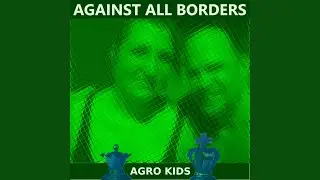 Against All Borders