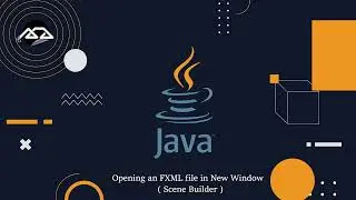 60 - Opening an FXML file in New Window( Scene Builder )