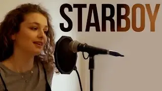 The Weeknd - Starboy (Cover) | Serra Arıtürk