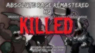 Absolute Rage Remastered HQ [Madness SG x Ballistic HQ x AGOTI Noimix x Genolovania] |Mashup by OSSP