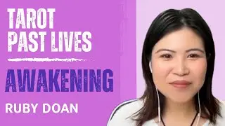 Tarot, Past Lives & Spiritual Awakening with Hypnotherapist Ruby Doan.
