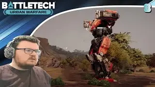 BattleTech Season 3 (BEX/Urban Warfare) Walkthrough/Playthrough Part 8: Was Not Expecting That...