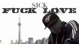 Sick Ft. YH & Smoke Dawg - Fuck Love  - DNT GET CLOSE - 