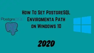 How to set PostgreSQL  Enviromental Variable PATH on Windows 10 | PostgreSQL |2020