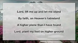 Higher Ground - I’m Pressing on the Upward Way (With Lyrics)