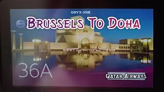 FLIGHT FROM BRUSSELS TO DOHA // QATAR AIRWAYS // MAY 2024 // @Ellaslife71