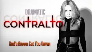 God’s Gonna Cut You Down – Cover by AMADEA [Contralto Version]