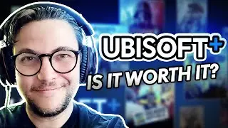 Ubisoft + | Is It Worth It? 